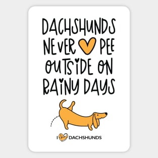 Dachshunds Never Pee Outside On Rainy Days Sticker